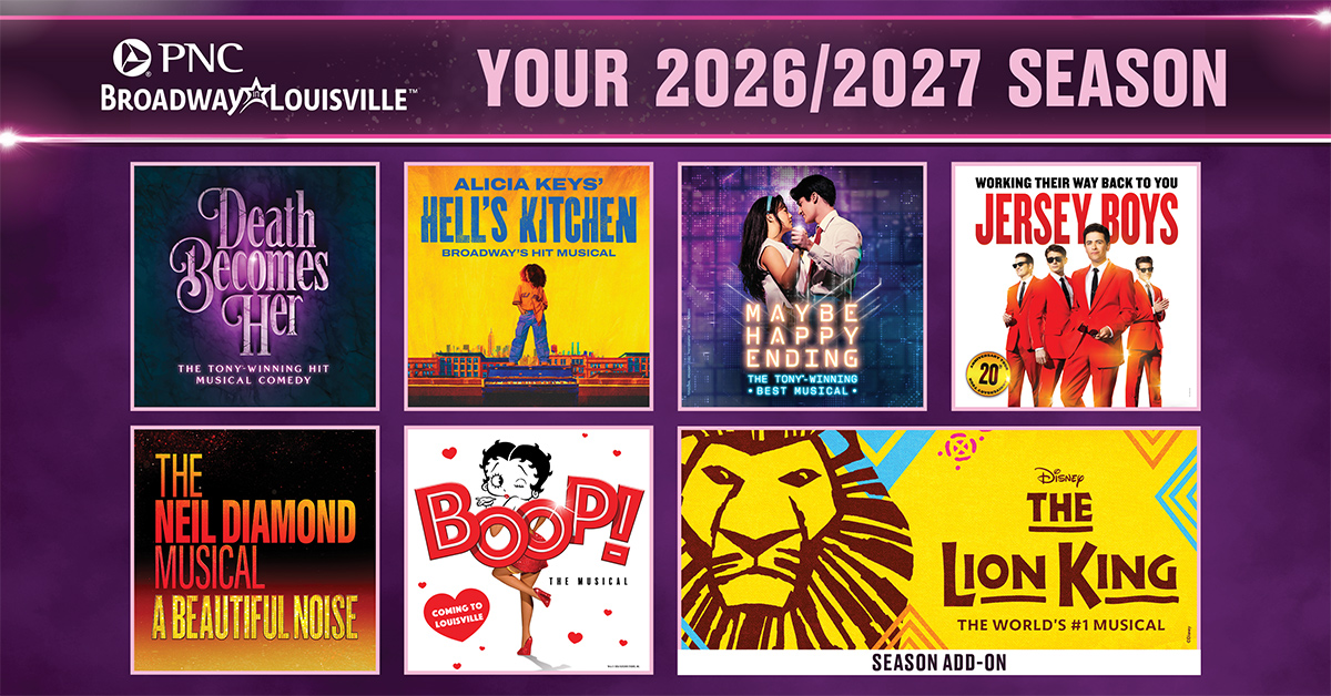 More Info for PNC Broadway in Louisville Announces 2026/2027 Season